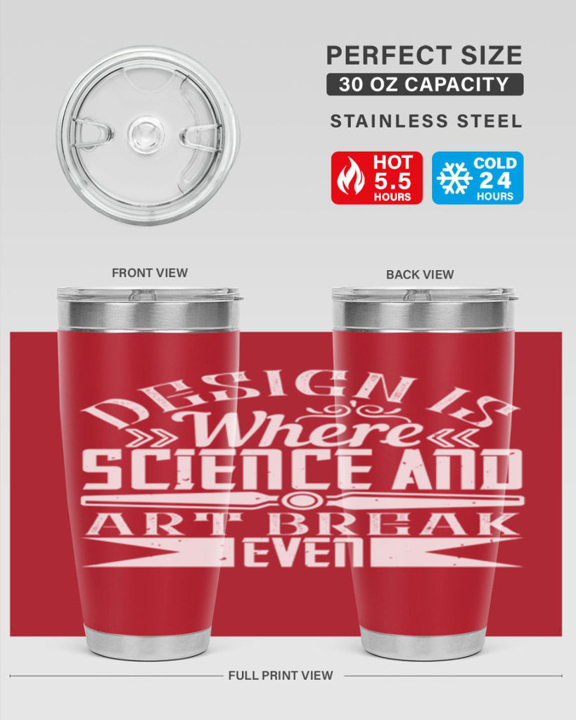 Design is where science and art break even Style 45#- architect- tumbler