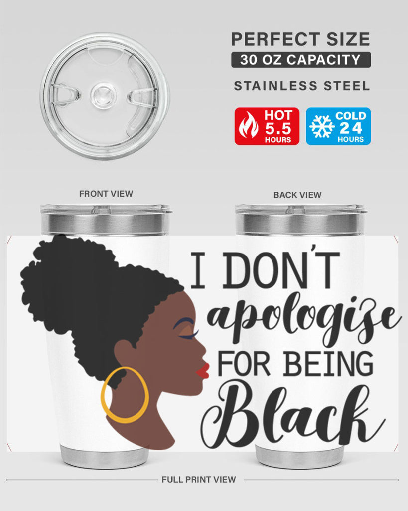 i dont apologize for being black Style 34#- women-girls- Tumbler