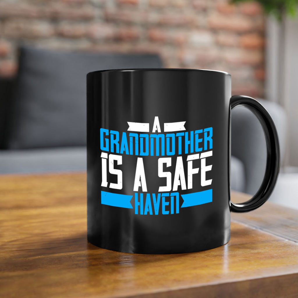 A Grandmother is a safe haven 42#- grandma-Mug / Coffee Cup