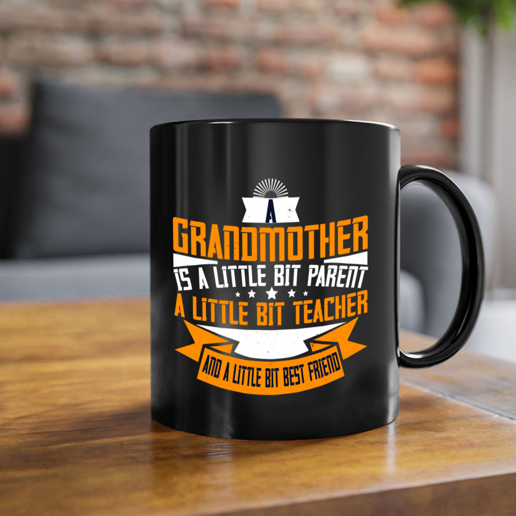 A grandmother is a little bit parent a little bit teacher 43#- grandma-Mug / Coffee Cup