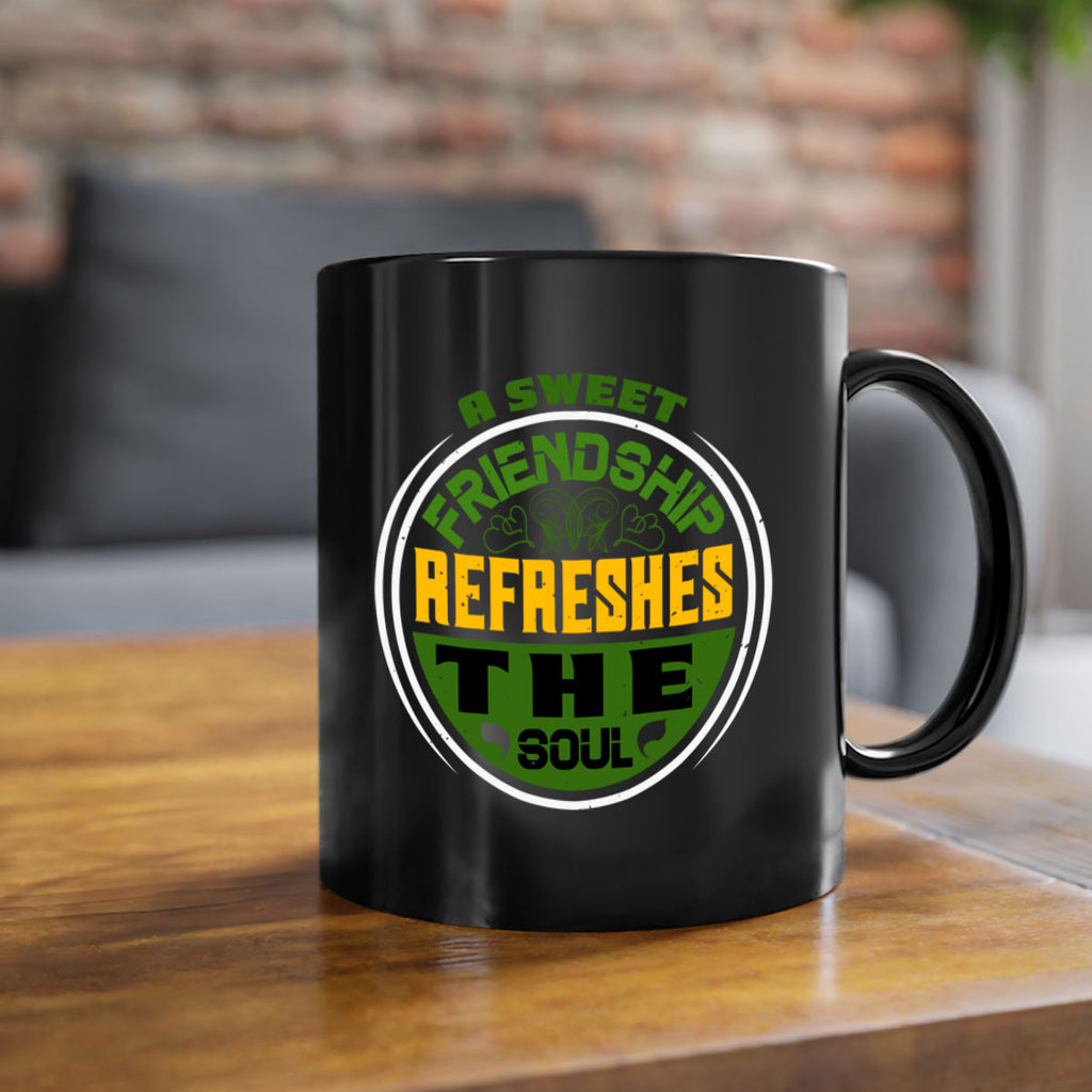 A sweet friendship refreshes the soul Style 90#- best friend-Mug / Coffee Cup