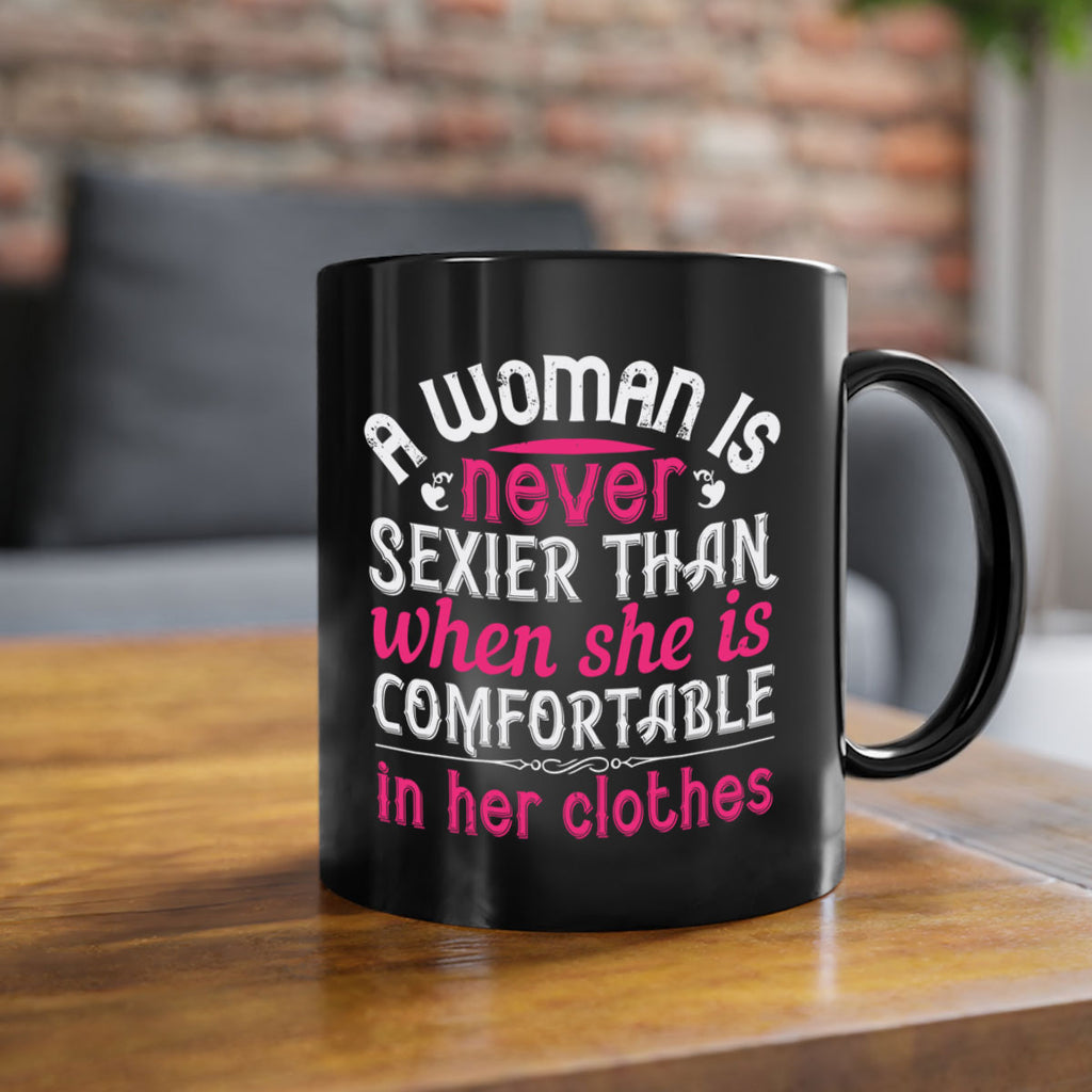 A woman is never sexier than when she is comfortable in her clothes Style 44#- aunt-Mug / Coffee Cup