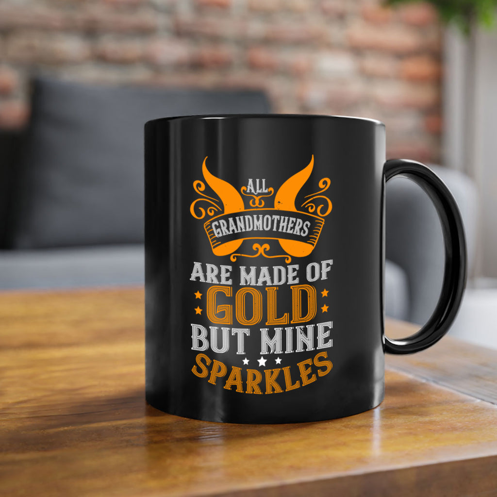 All grandmothers are made of gold but mine sparkles 93#- grandma-Mug / Coffee Cup