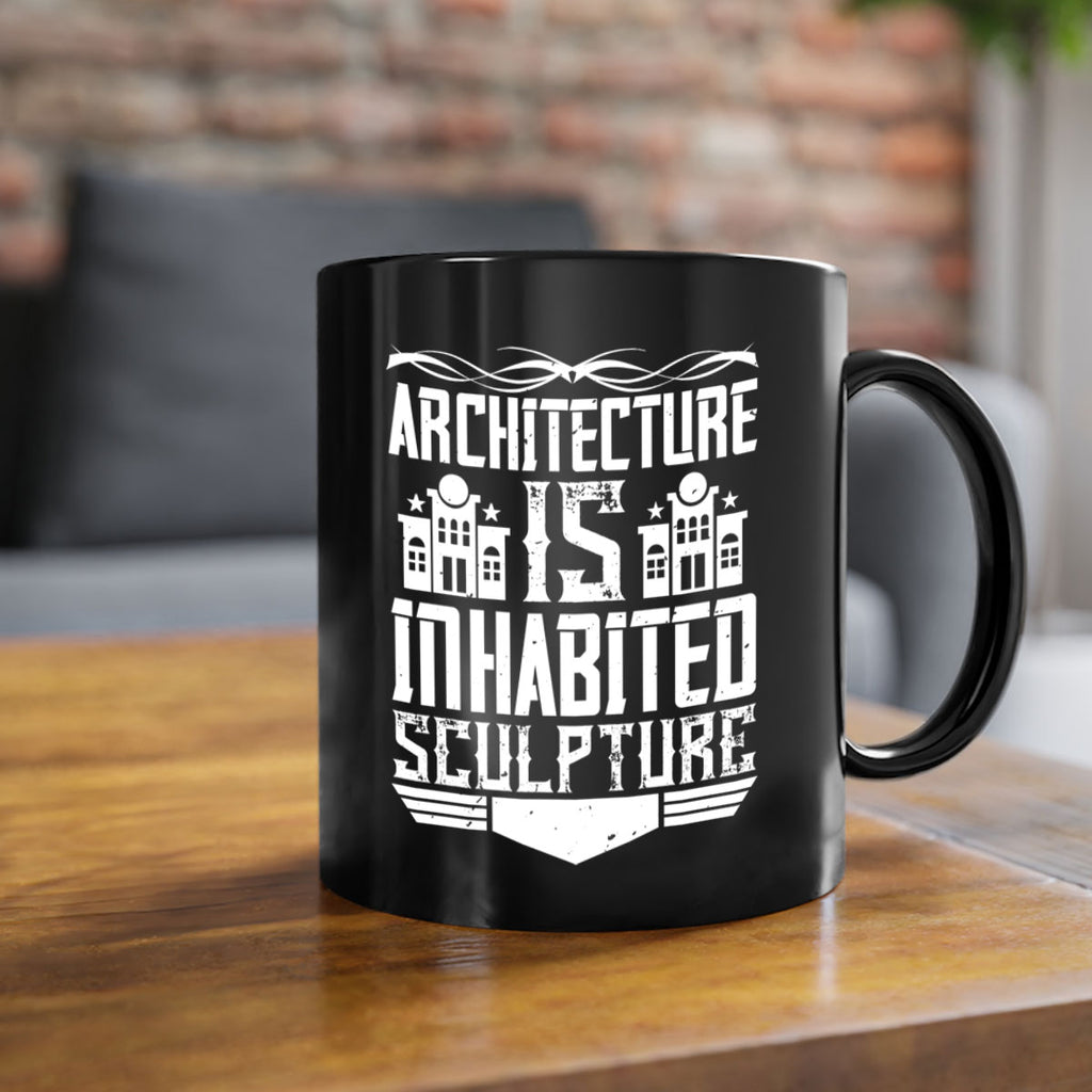 Architecture is inhabited sculpture Style 1#- Architect-Mug / Coffee Cup