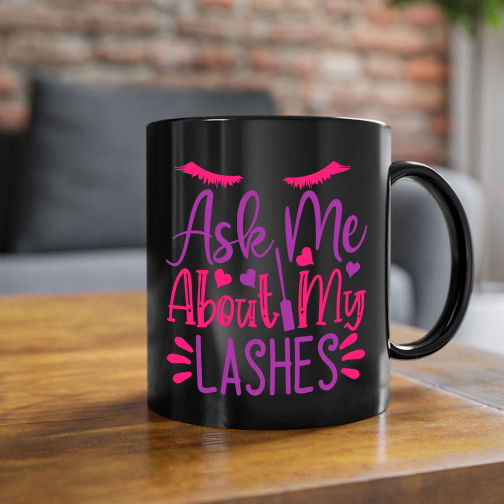 Ask Me About My Lashes Style 256#- makeup-Mug / Coffee Cup