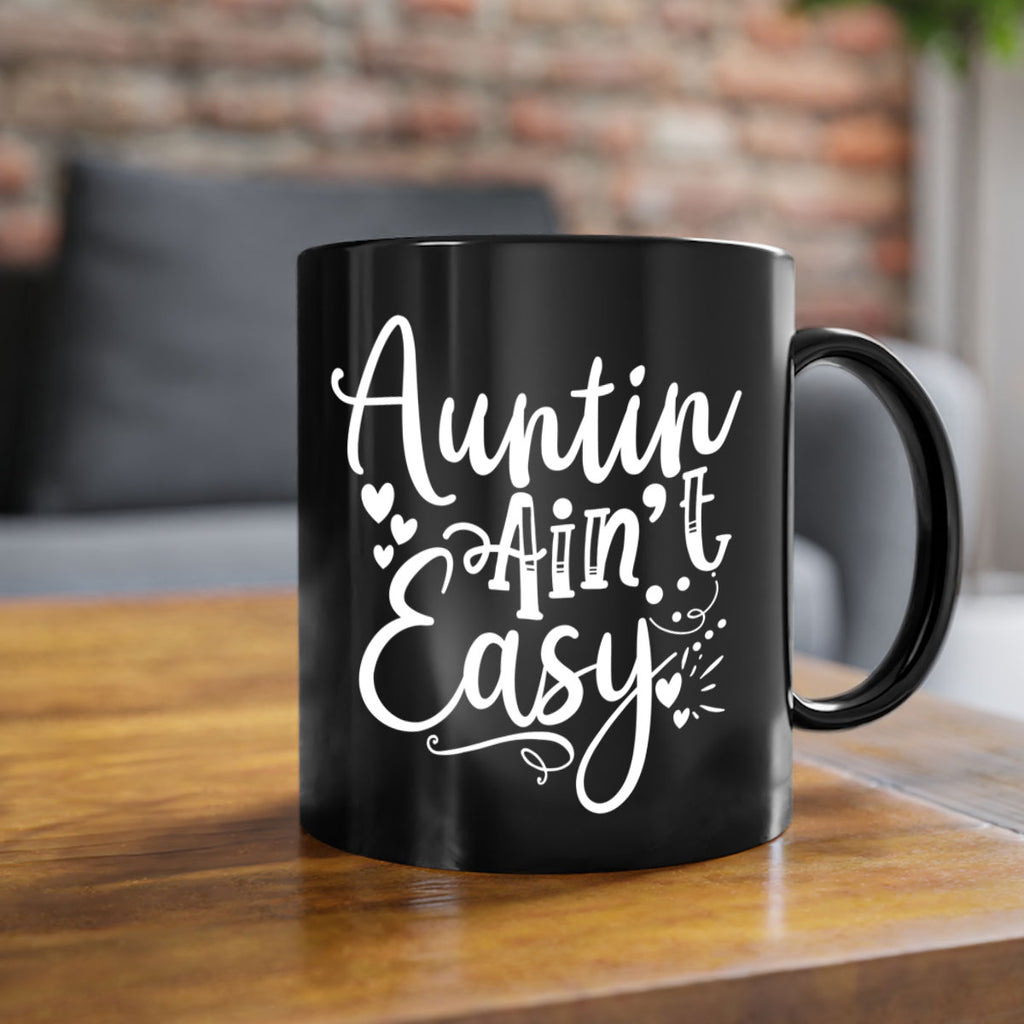 Auntin’ Ain’t Easy Style 13#- aunt-Mug / Coffee Cup