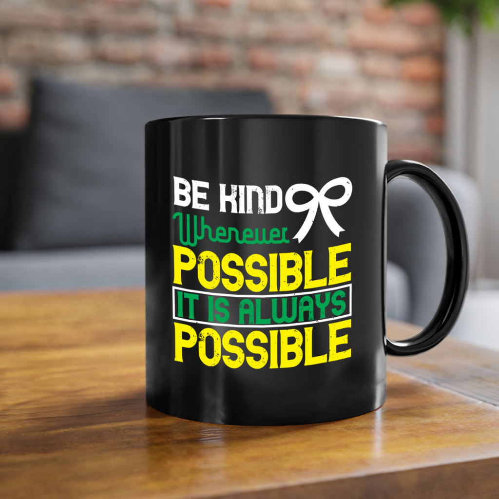Be kind whenever possible It is always possible Style 49#- Self awareness-Mug / Coffee Cup