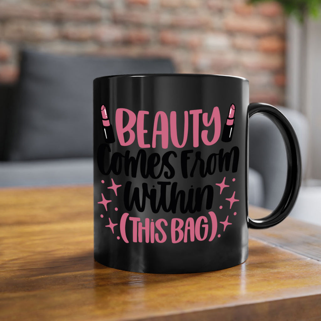 Beauty Comes From Within This Bag Style 138#- makeup-Mug / Coffee Cup