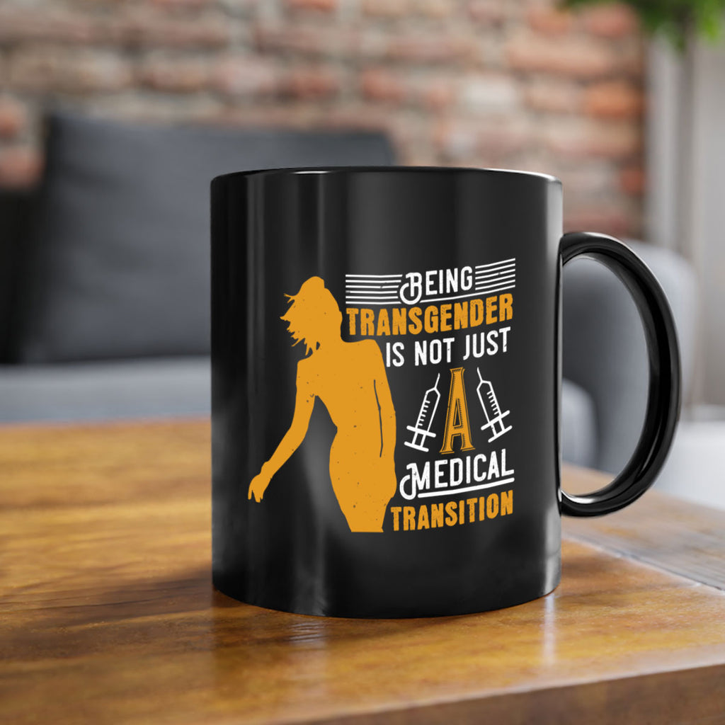Being transgender is not just a medical transition Style 17#- medical-Mug / Coffee Cup