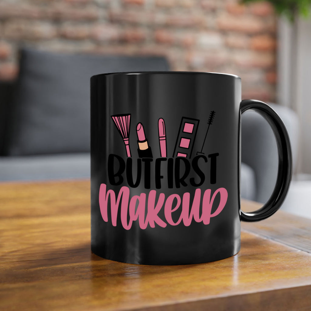 But First Makeup Style 115#- makeup-Mug / Coffee Cup