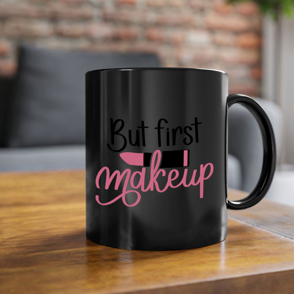 But First Makeup Style 117#- makeup-Mug / Coffee Cup