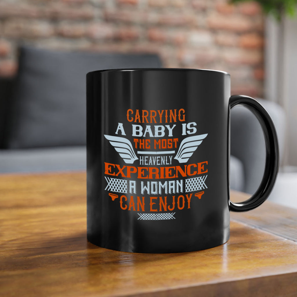 Carrying a baby is the most heavenly experience a woman can enjoy Style 128#- baby2-Mug / Coffee Cup