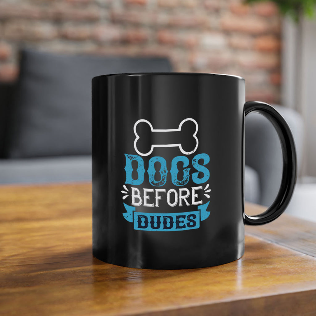 Dogs Before Dudes Style 215#- Dog-Mug / Coffee Cup