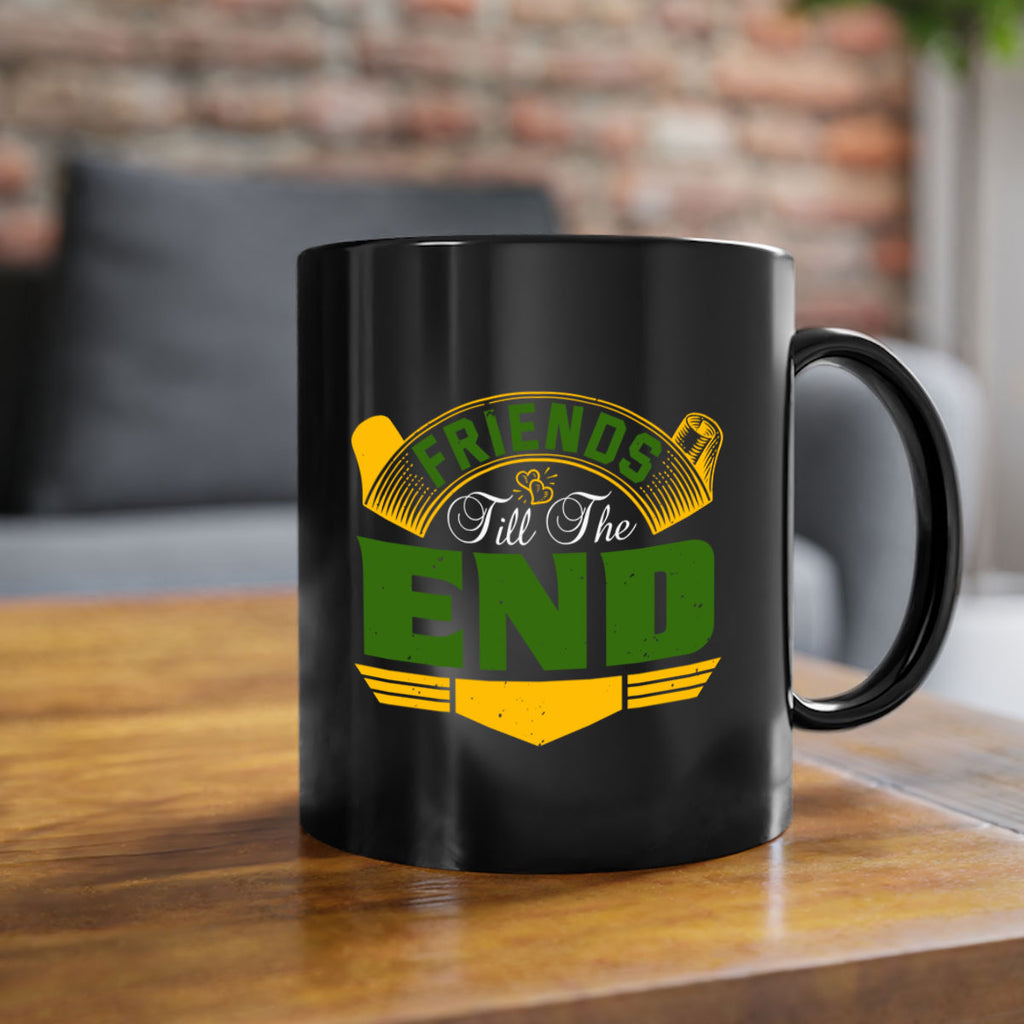 Friends ‘till the end Style 108#- best friend-Mug / Coffee Cup