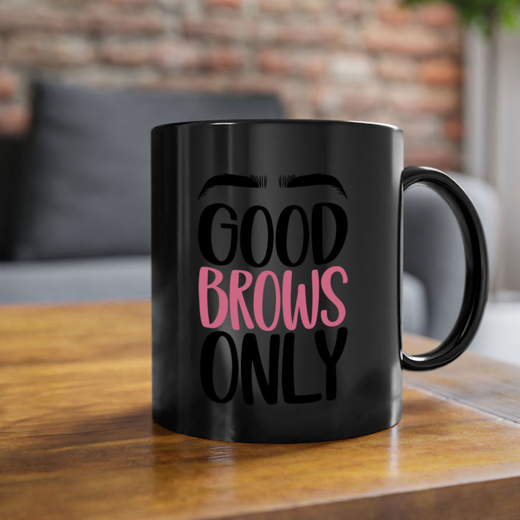 Good Brows Only Style 96#- makeup-Mug / Coffee Cup