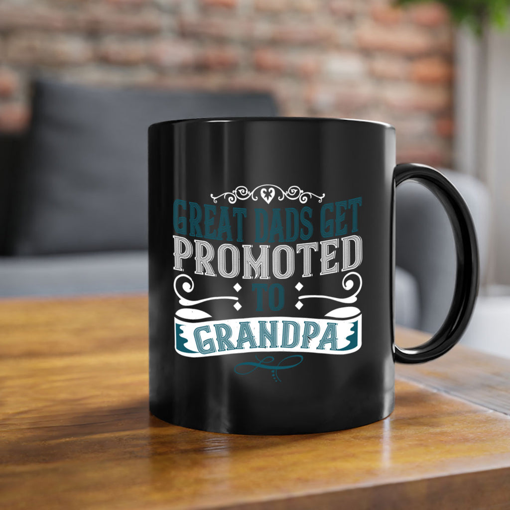 Great dads get promoted to grandpa 96#- grandpa-Mug / Coffee Cup