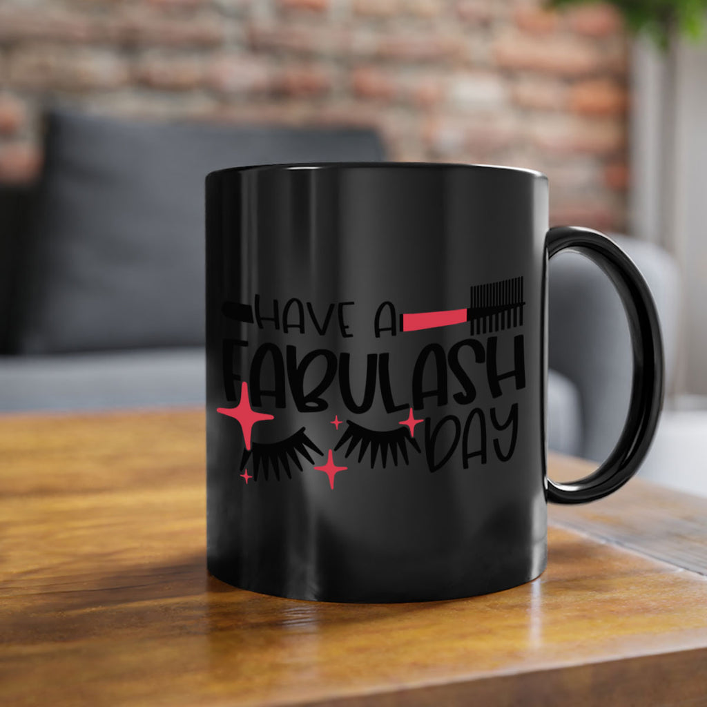 Have A Fabulash Day Style 91#- makeup-Mug / Coffee Cup