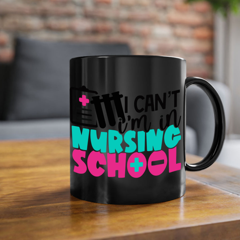 I Cant Im In Nursing School Style Style 177#- nurse-Mug / Coffee Cup