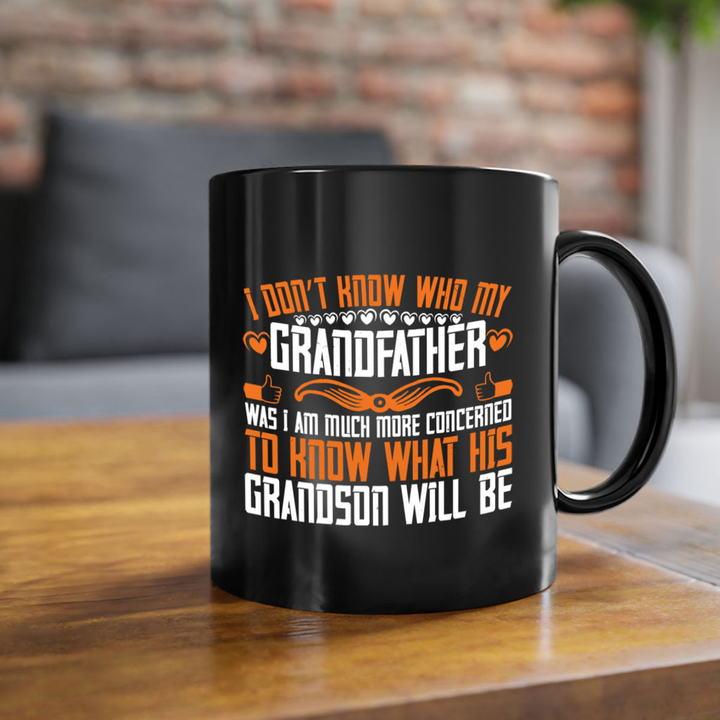 I don’t know who my grandfather was 90#- grandpa-Mug / Coffee Cup