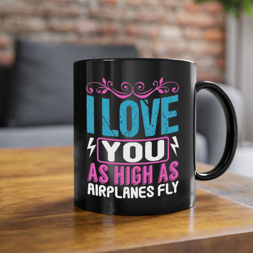 I love you as High as Airplanes Fly Style 229#- baby2-Mug / Coffee Cup