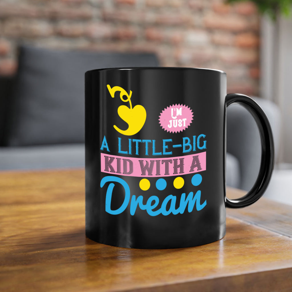 Im just a littlebig kid with a dream Style 31#- kids-Mug / Coffee Cup