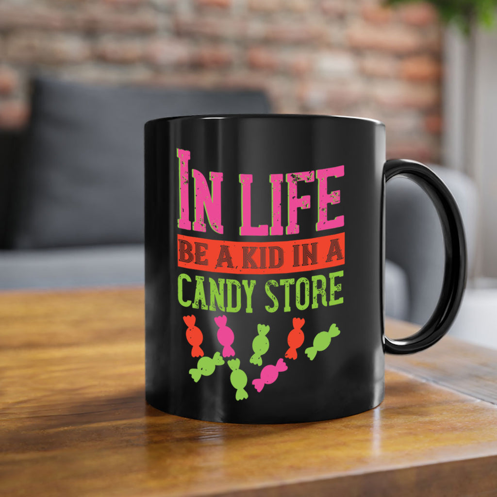 In life be a kid in a candy store Style 30#- kids-Mug / Coffee Cup