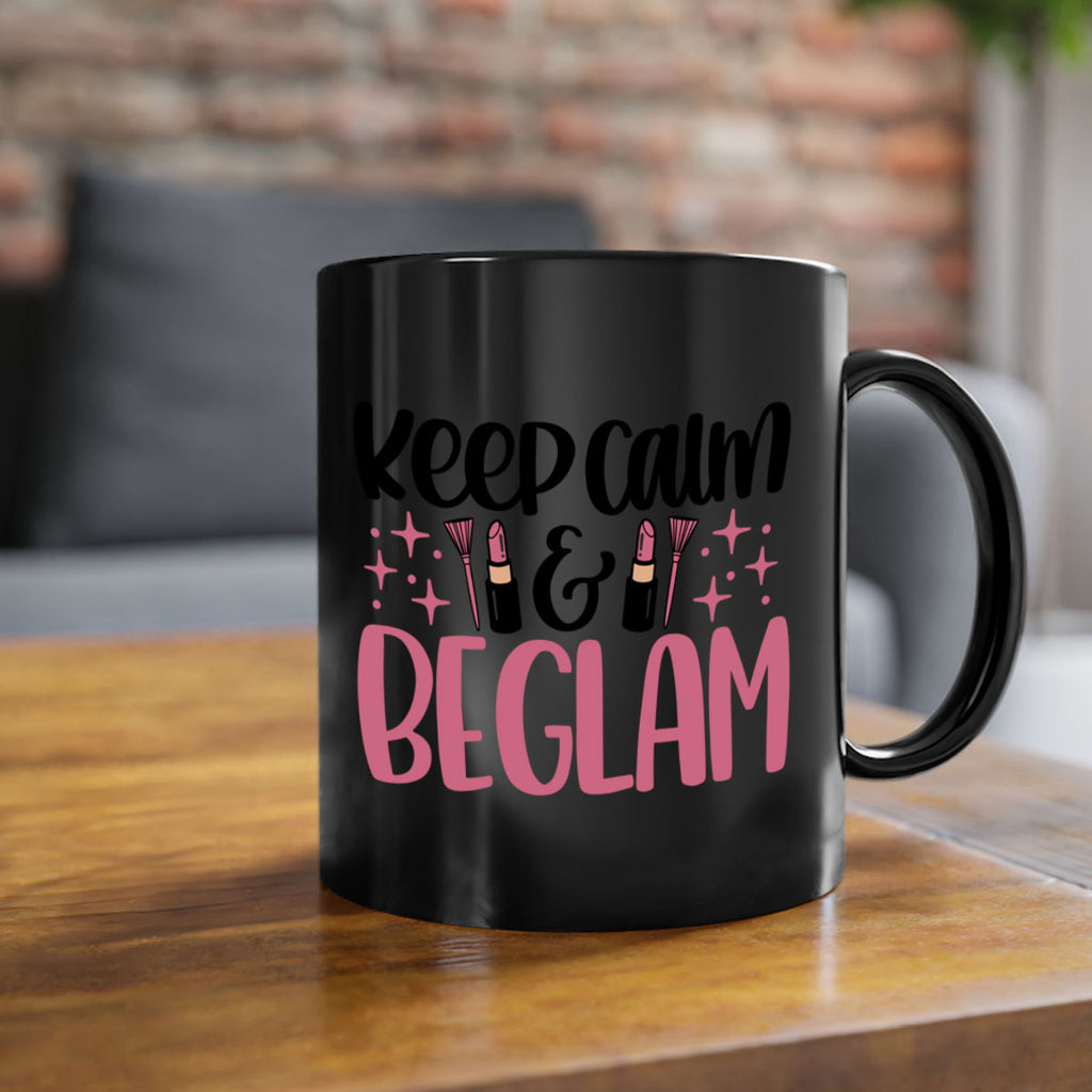 Keep Calm Be Glam Style 74#- makeup-Mug / Coffee Cup