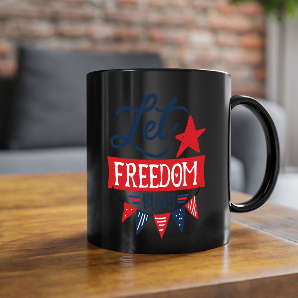 Let freedom bling Style 78#- 4th Of July-Mug / Coffee Cup