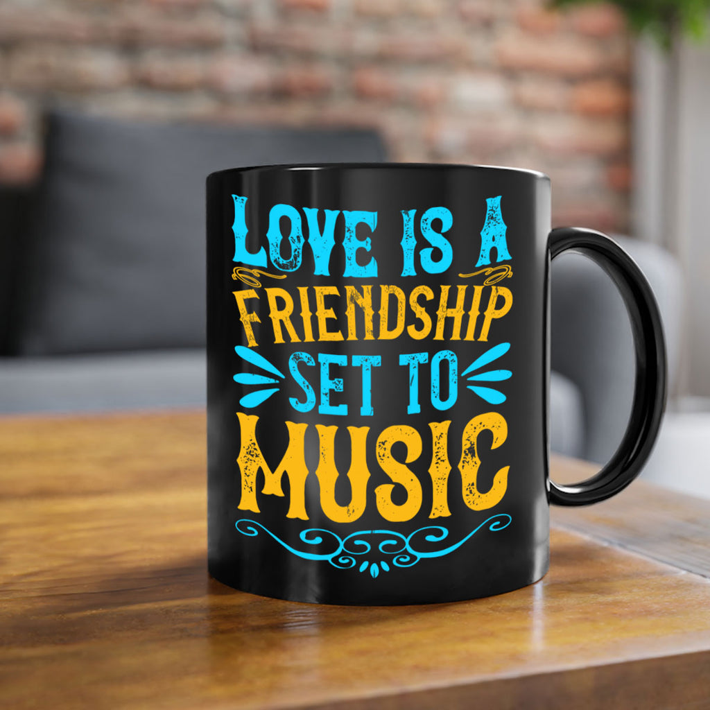 Love is a friendship set to music Style 32#- Dog-Mug / Coffee Cup