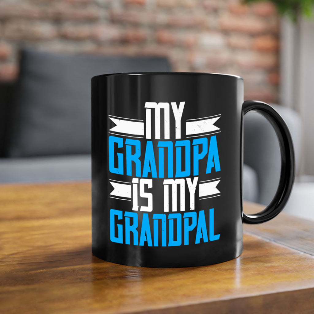 My Grandpa is my Grandpal 81#- grandpa-Mug / Coffee Cup