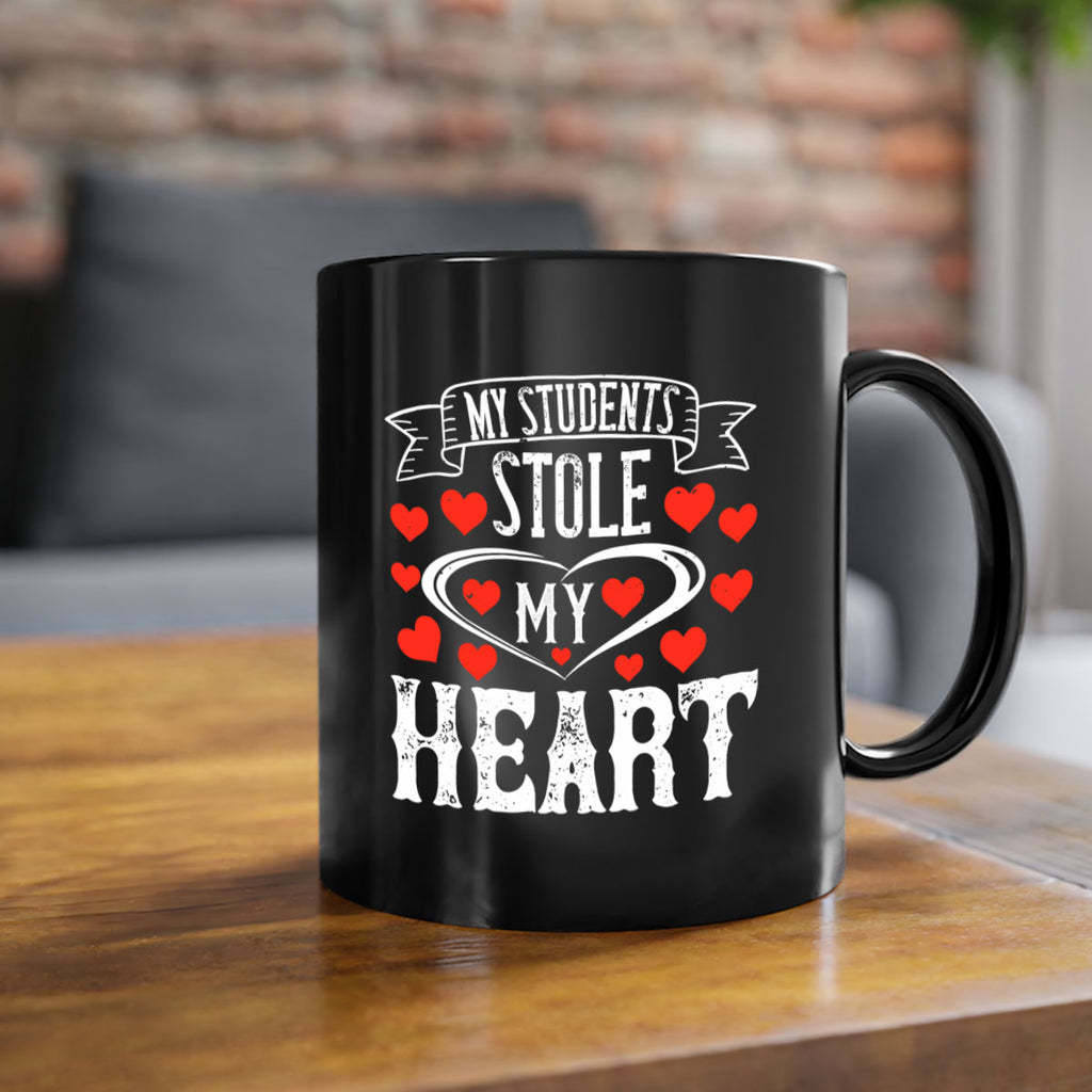 My Students Stole My Heart Style 92#- teacher-Mug / Coffee Cup