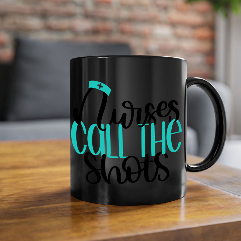 Nurses Call The Shots Style Style 89#- nurse-Mug / Coffee Cup