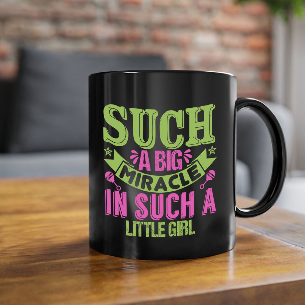 Such a big miracle in such a little girl Style 169#- baby2-Mug / Coffee Cup