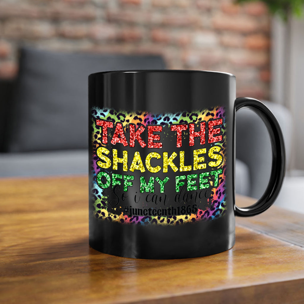 Take The Shackles Off My Feet Juneteenth 34#- juneteenth-Mug / Coffee Cup