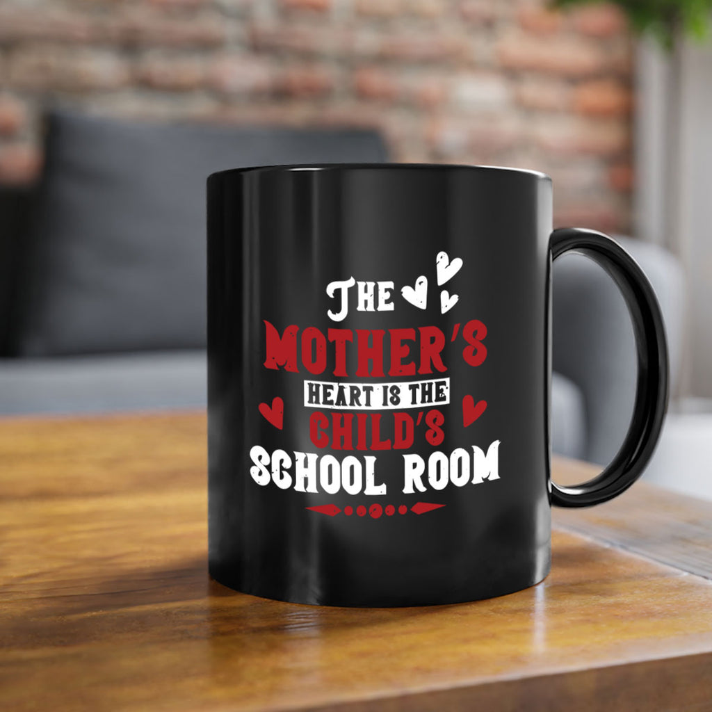 The mother’s heart is the child’s school room Style 15#- kids-Mug / Coffee Cup