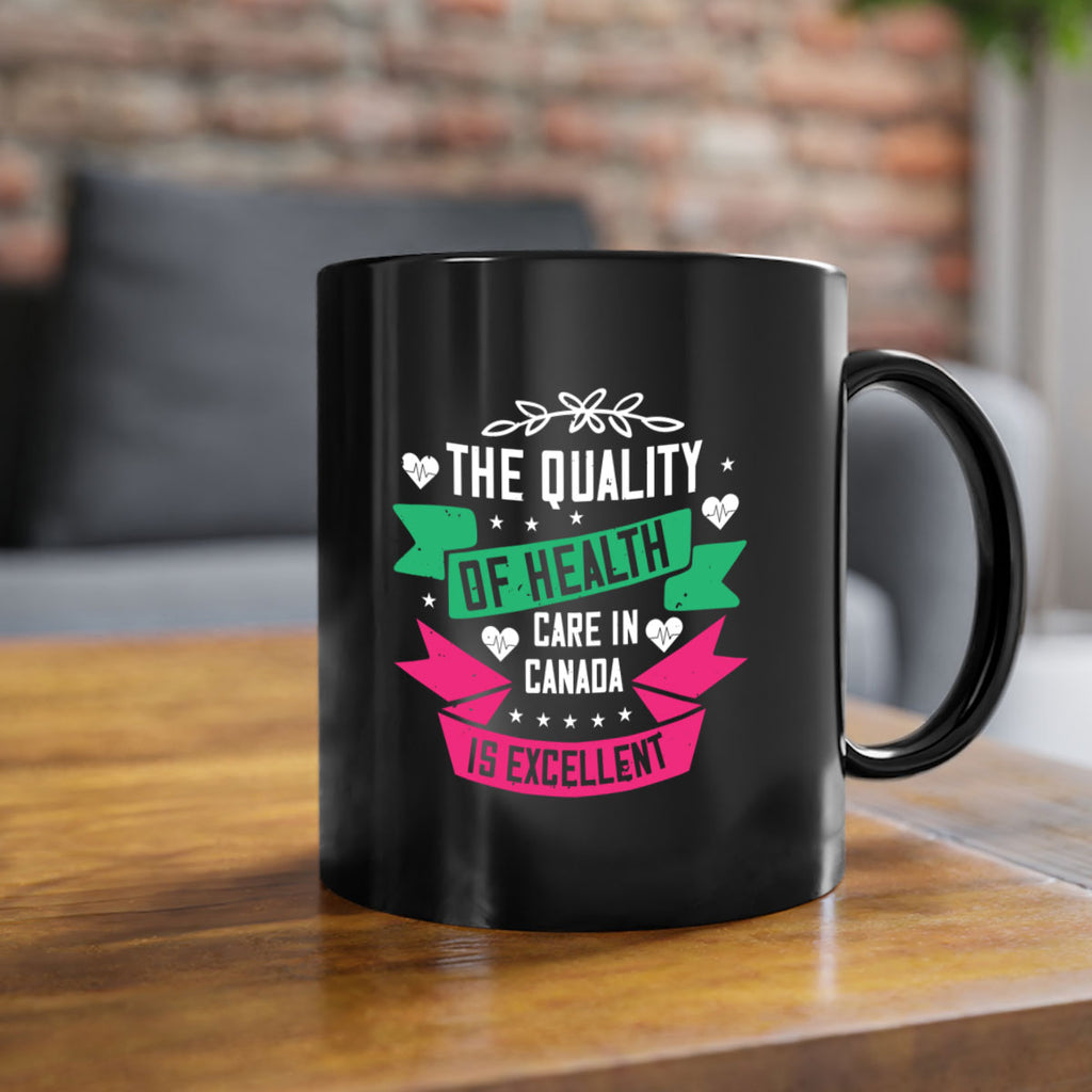 The quality of health care in Canada is excellent Style 12#- World Health-Mug / Coffee Cup
