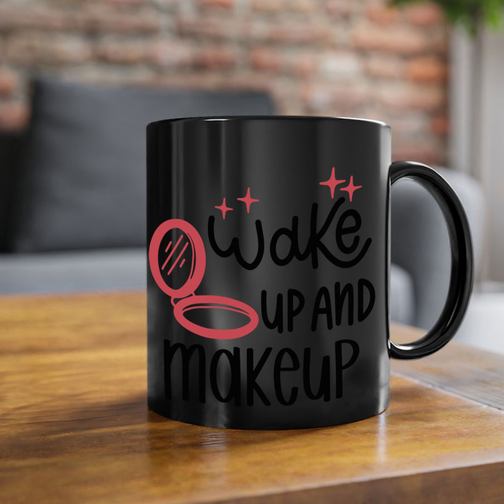 Wake up and Makeup Style 7#- makeup-Mug / Coffee Cup
