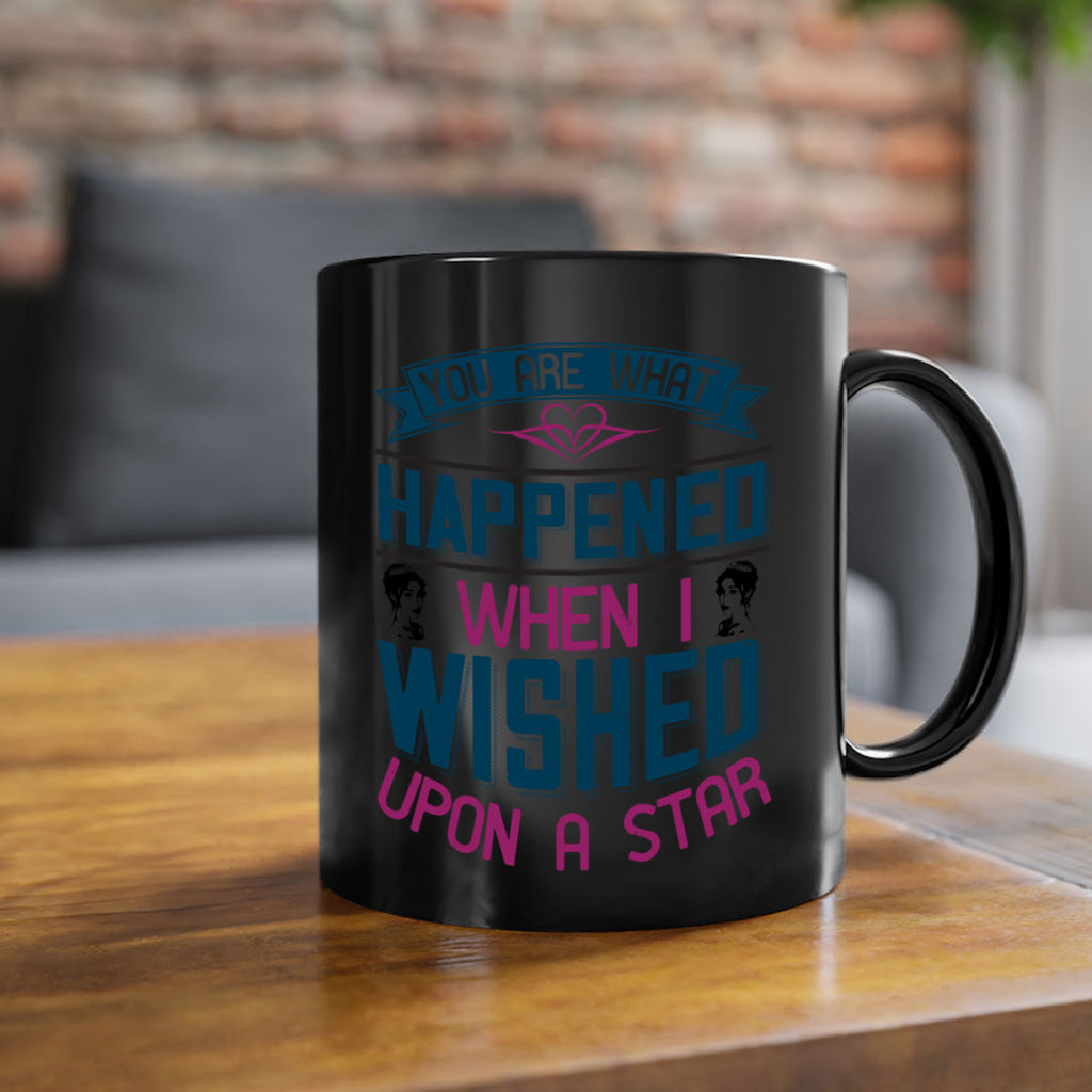 You are what happened when I wished upon a star 8#- bride-Mug / Coffee Cup