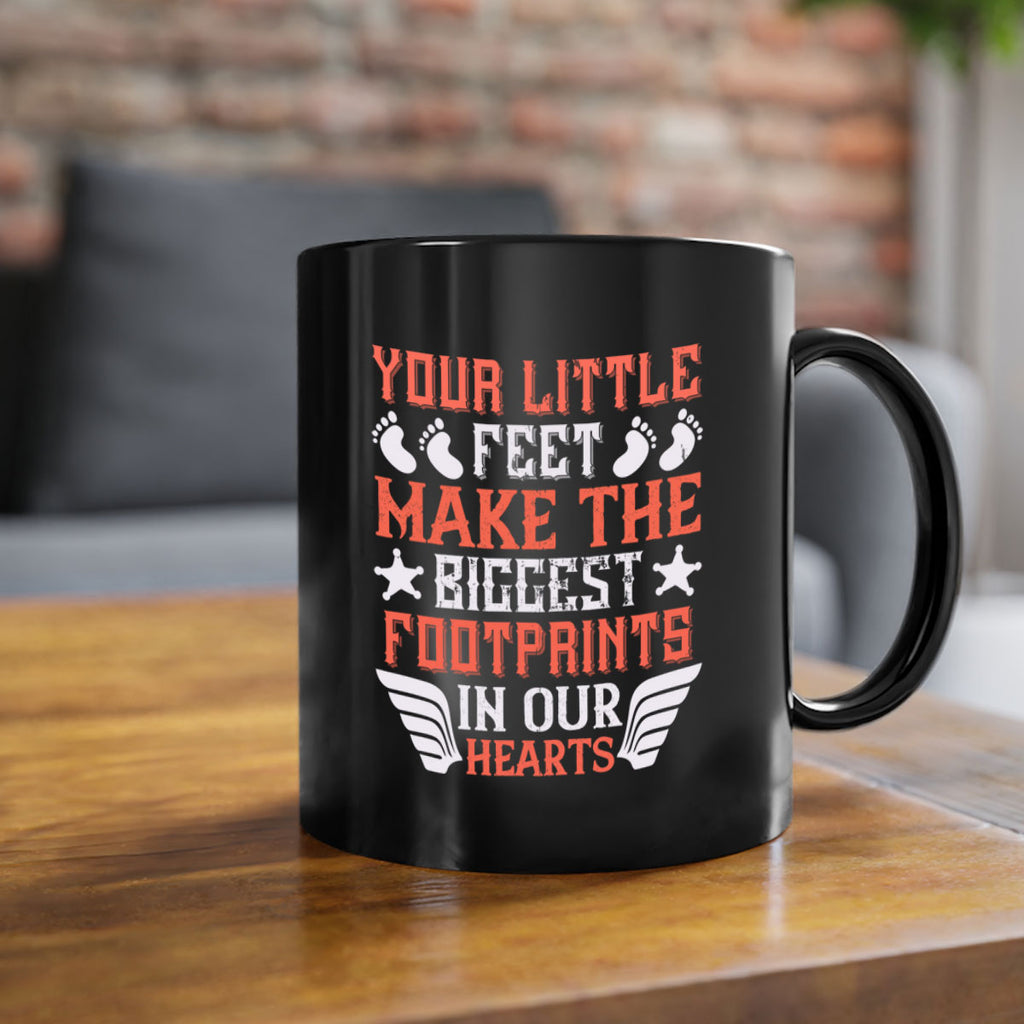 Your little feet make the biggest footprints in our hearts Style 1#- baby2-Mug / Coffee Cup