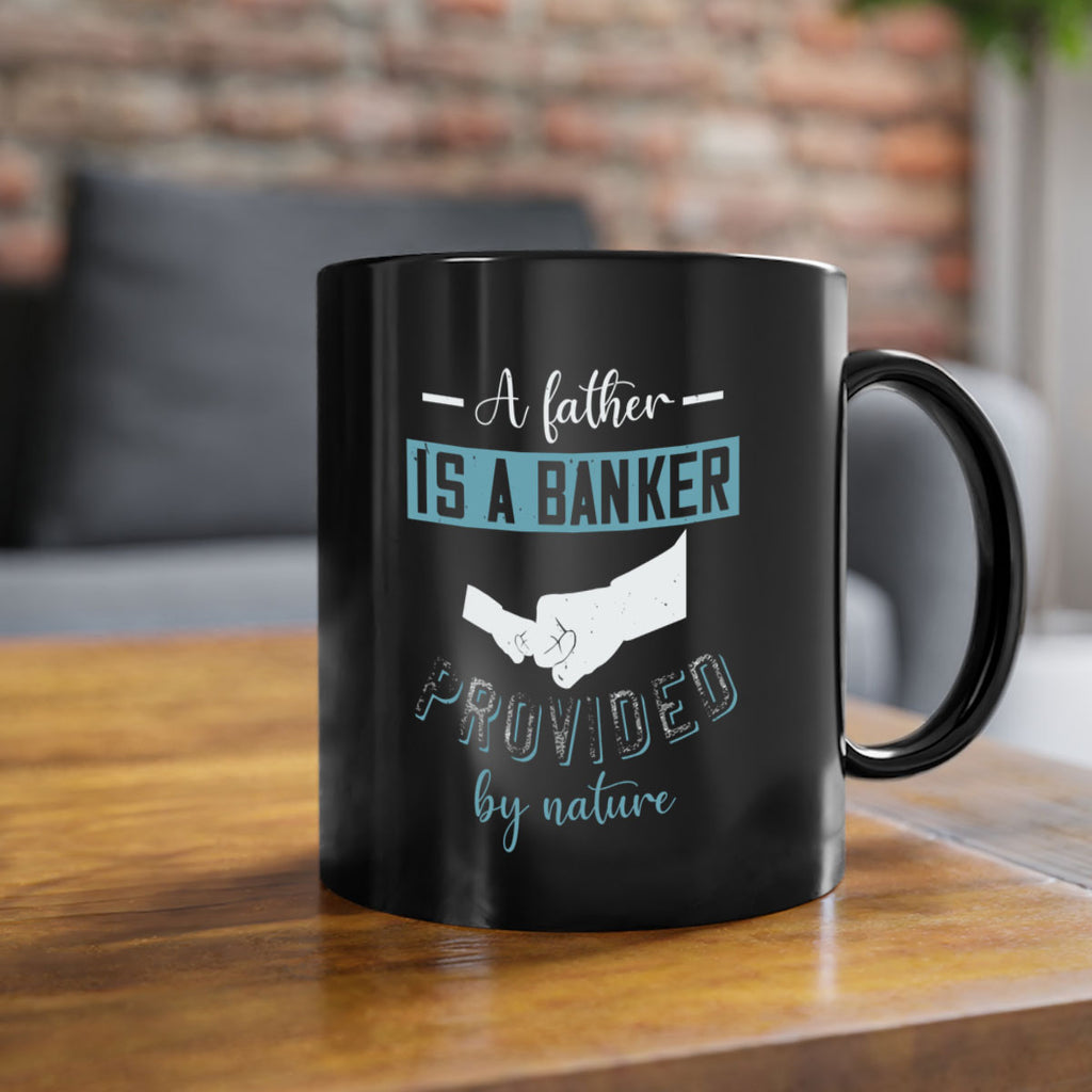 a father is a banker 168#- fathers day-Mug / Coffee Cup