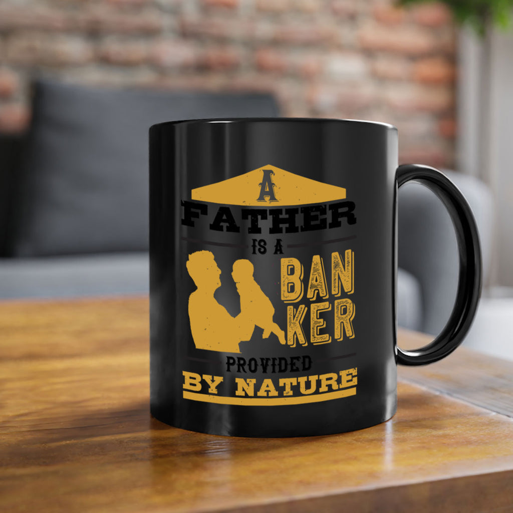 a father is a banker provided by nature 272#- fathers day-Mug / Coffee Cup