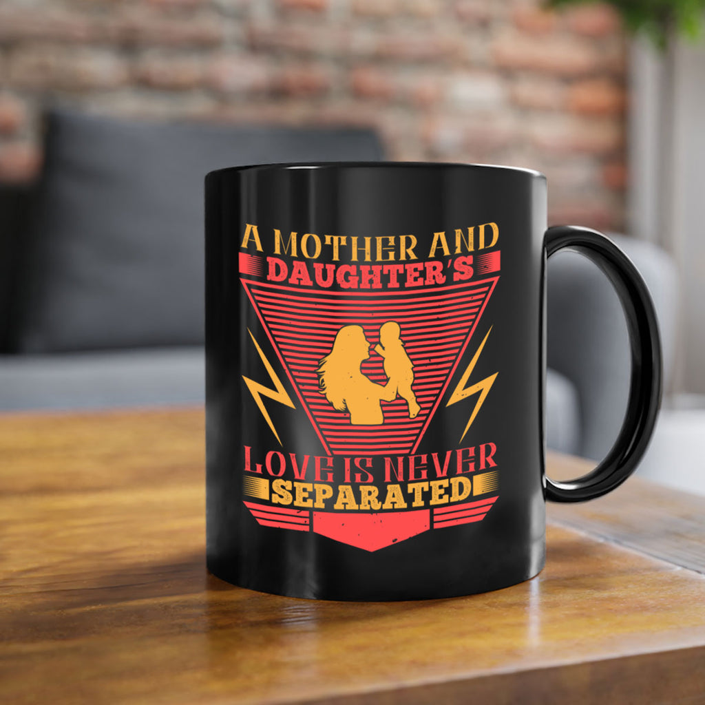 a mother and daughter’s love is never separated 50#- parents day-Mug / Coffee Cup