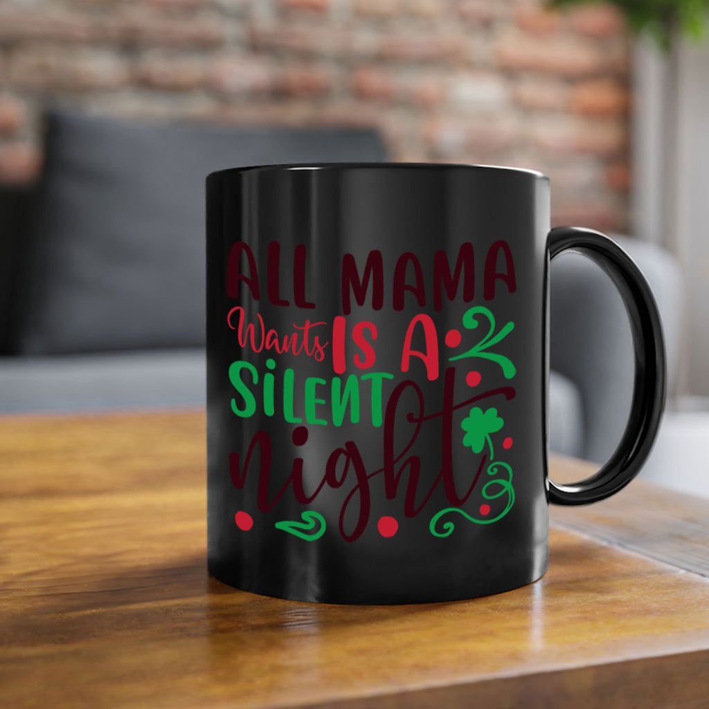 all mama went is a silent night 306#- christmas-Mug / Coffee Cup