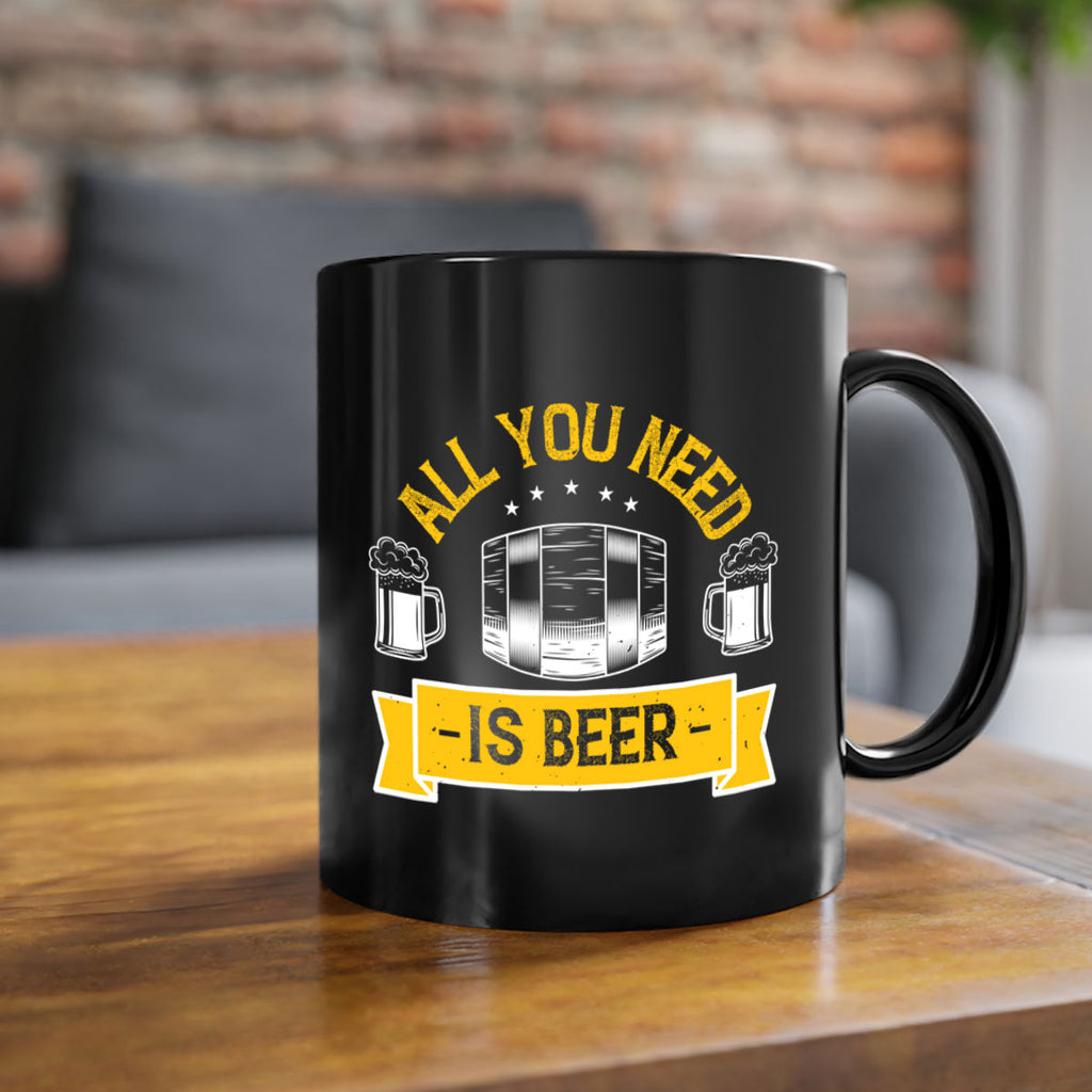 all you need is beer 112#- beer-Mug / Coffee Cup