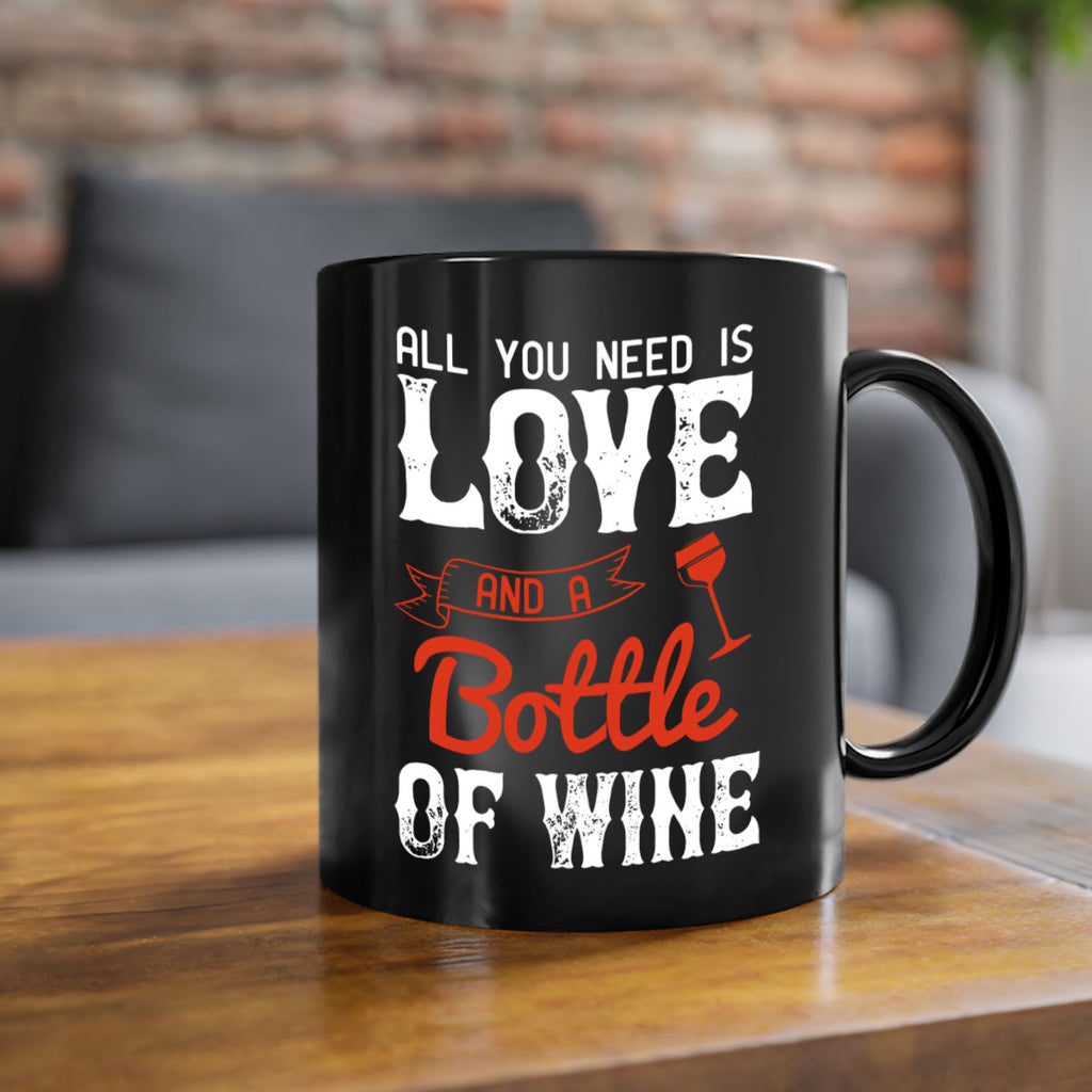 all you need is love and a bottle of wine 125#- wine-Mug / Coffee Cup