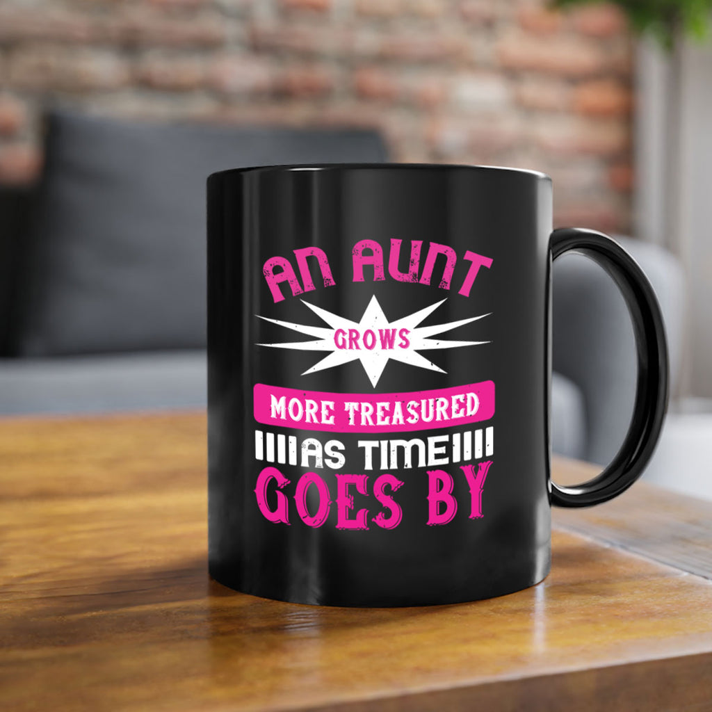 an aunt grows more treasured as time goes by 220#- mom-Mug / Coffee Cup