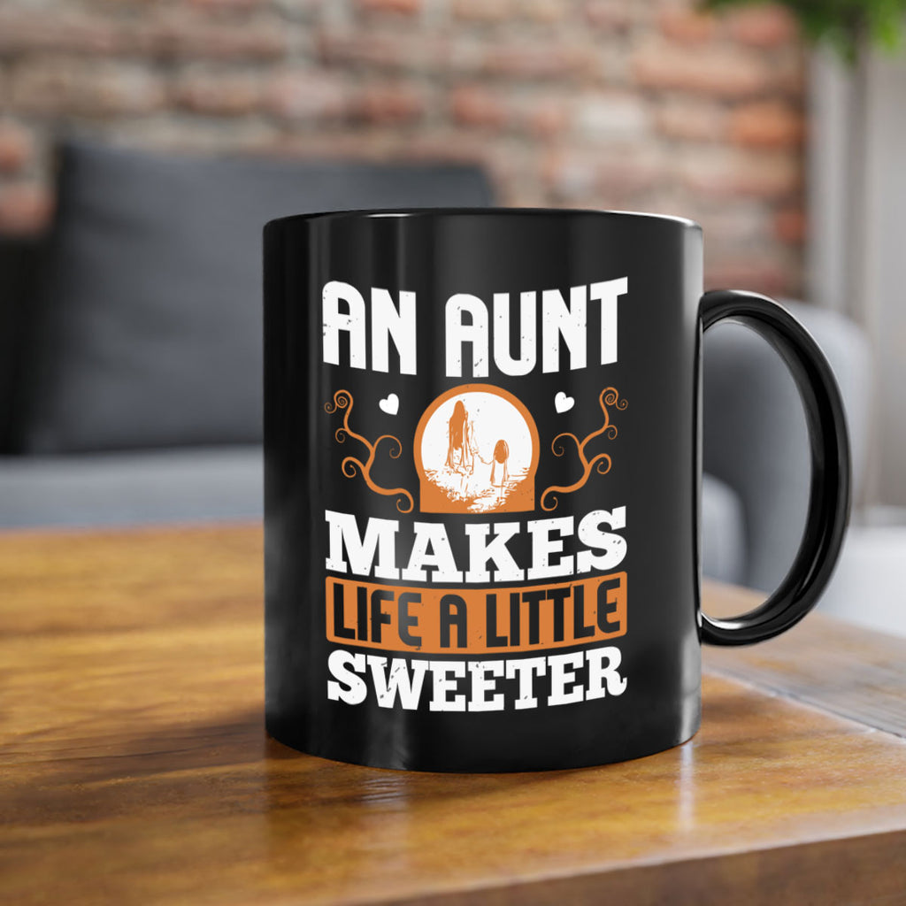 an aunt makes life a little sweeter 3#- mothers day-Mug / Coffee Cup