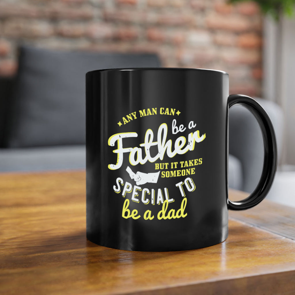 any man can be 257#- fathers day-Mug / Coffee Cup