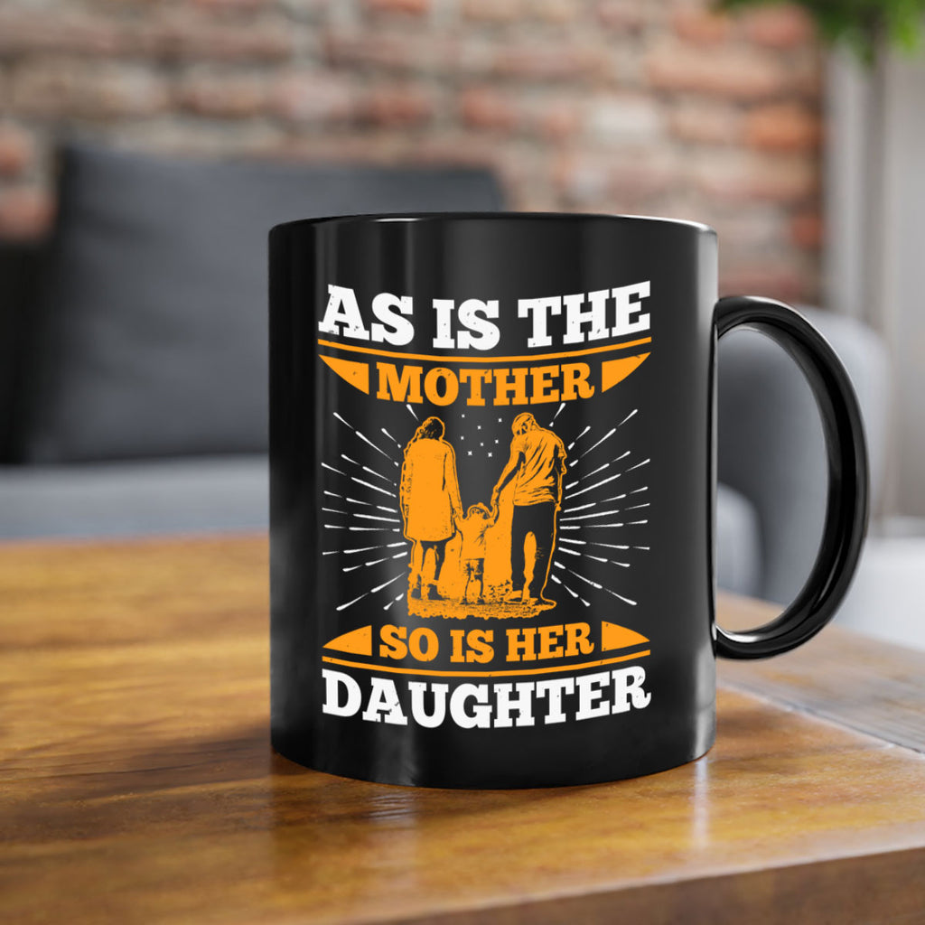 as is the mother so is her daughter 95#- mothers day-Mug / Coffee Cup