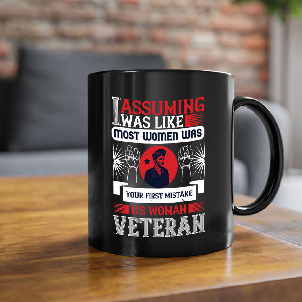 assuming i was like most women was your first misktake us women veteran 72#- veterns day-Mug / Coffee Cup